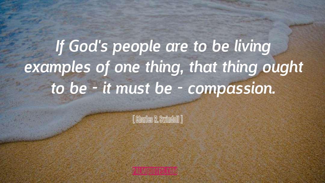 Charles R. Swindoll Quotes: If God's people are to