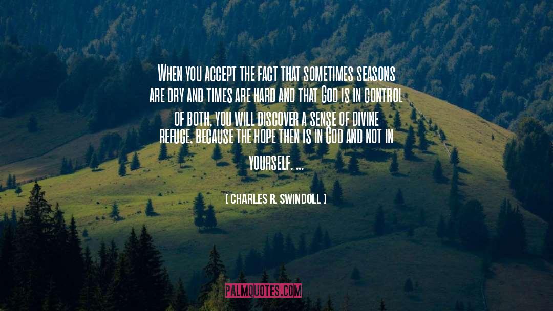 Charles R. Swindoll Quotes: When you accept the fact
