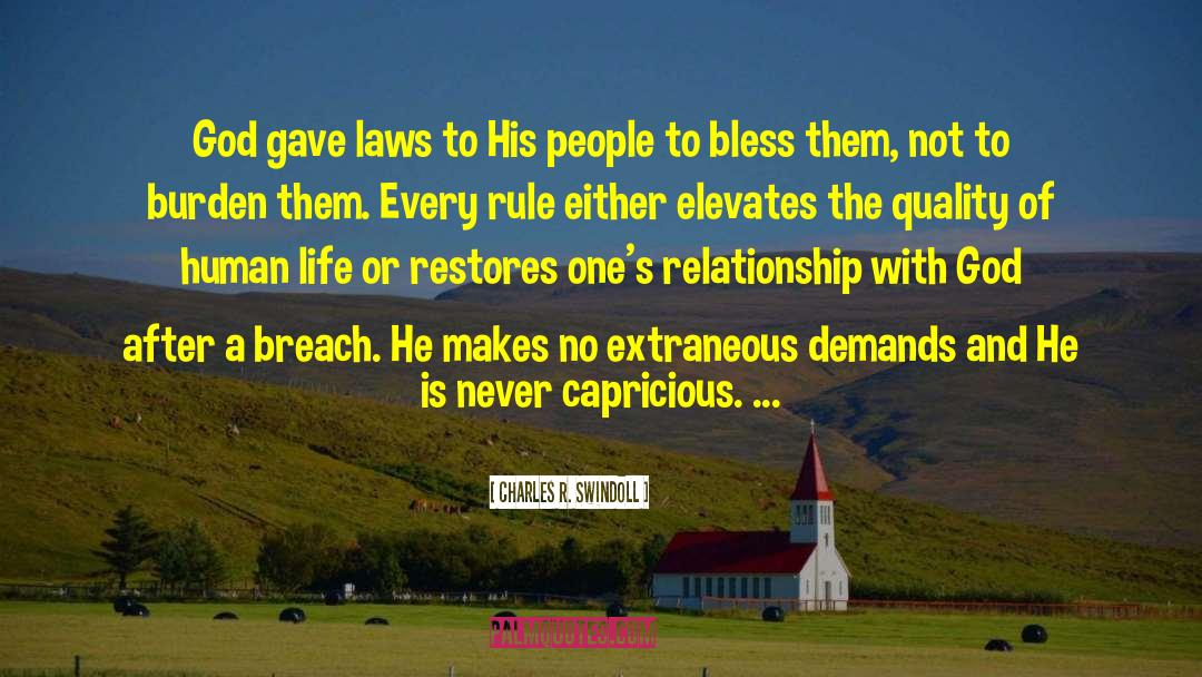 Charles R. Swindoll Quotes: God gave laws to His