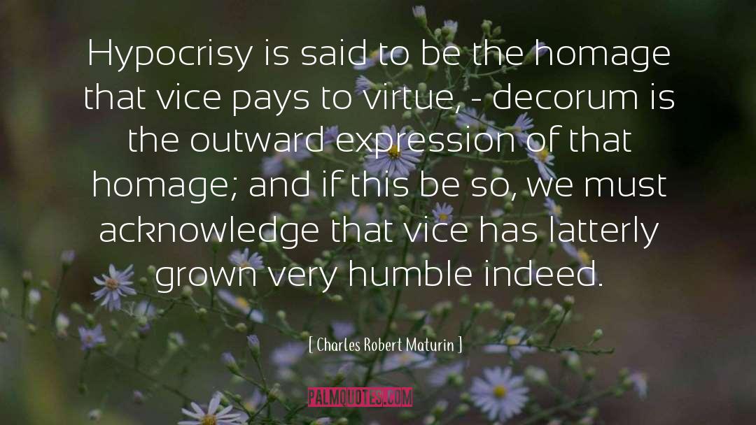Charles Robert Maturin Quotes: Hypocrisy is said to be