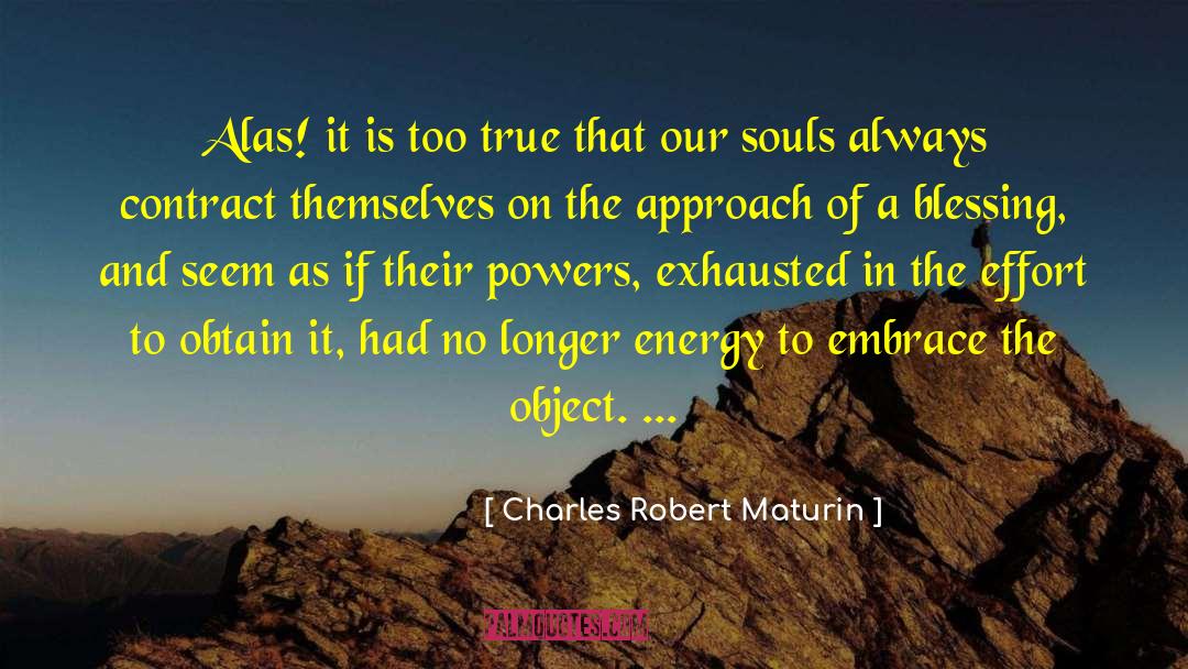 Charles Robert Maturin Quotes: Alas! it is too true