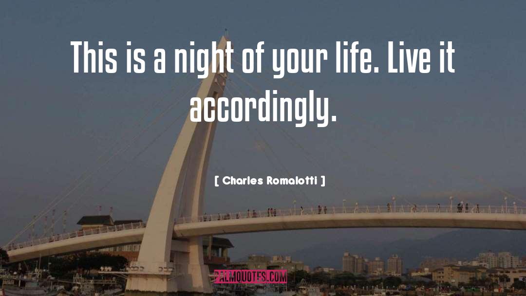 Charles Romalotti Quotes: This is a night of