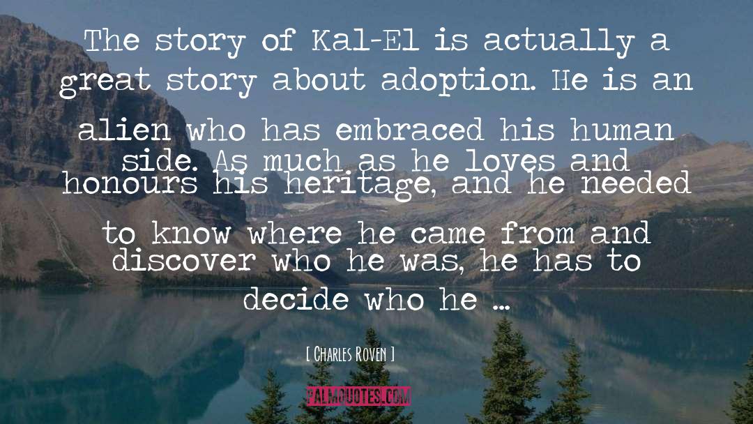 Charles Roven Quotes: The story of Kal-El is