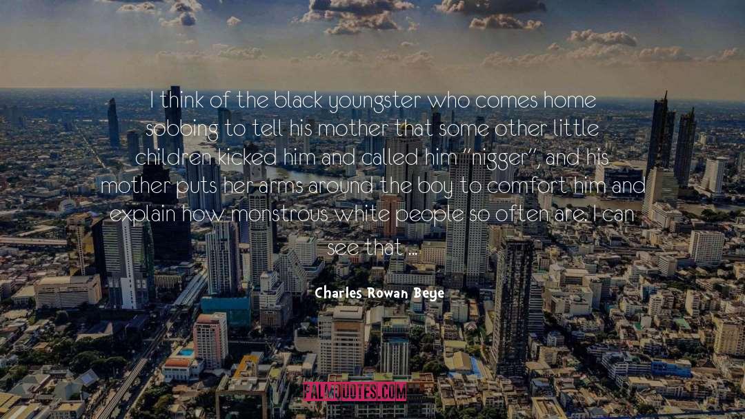 Charles Rowan Beye Quotes: I think of the black