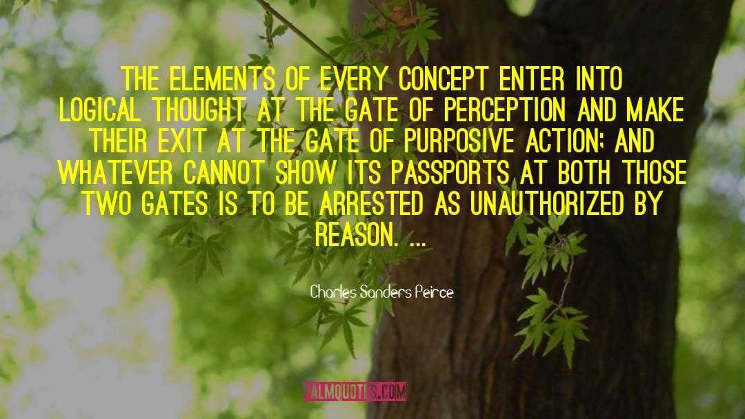 Charles Sanders Peirce Quotes: The elements of every concept