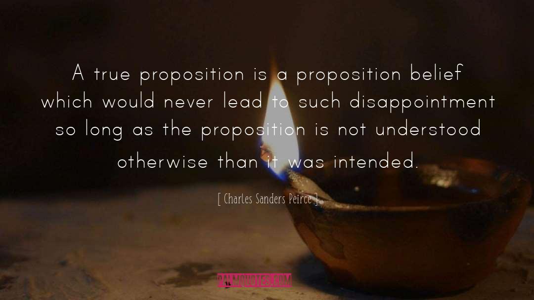 Charles Sanders Peirce Quotes: A true proposition is a