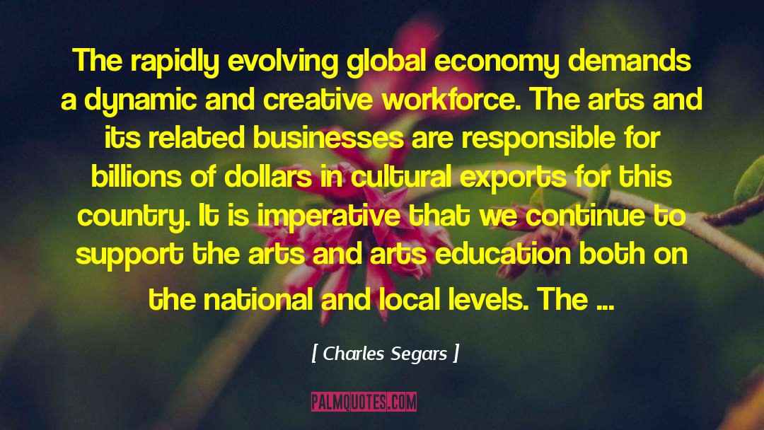 Charles Segars Quotes: The rapidly evolving global economy