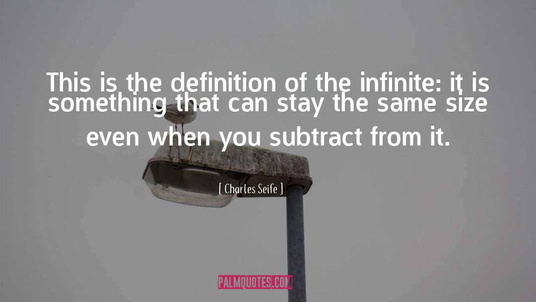 Charles Seife Quotes: This is the definition of