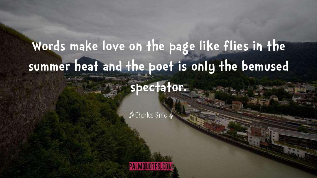 Charles Simic Quotes: Words make love on the