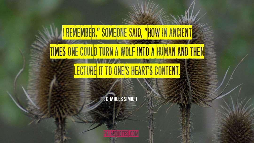 Charles Simic Quotes: I remember,