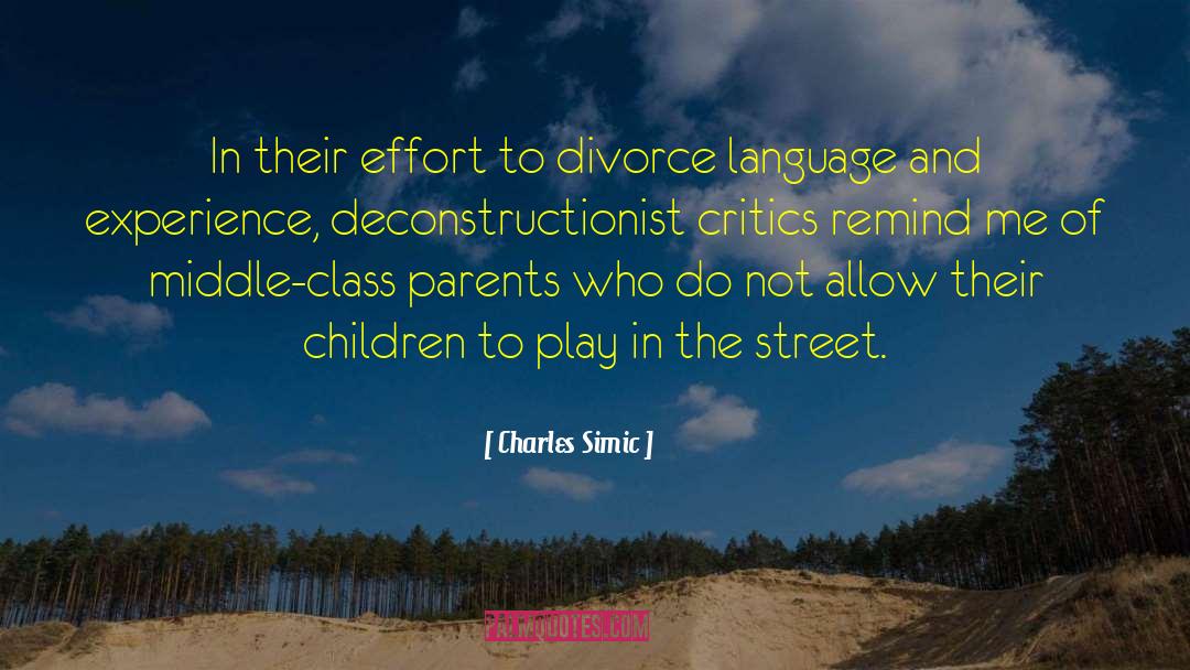 Charles Simic Quotes: In their effort to divorce