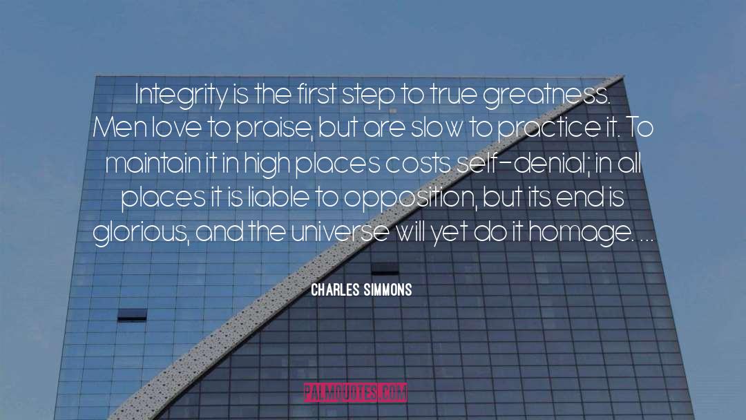 Charles Simmons Quotes: Integrity is the first step