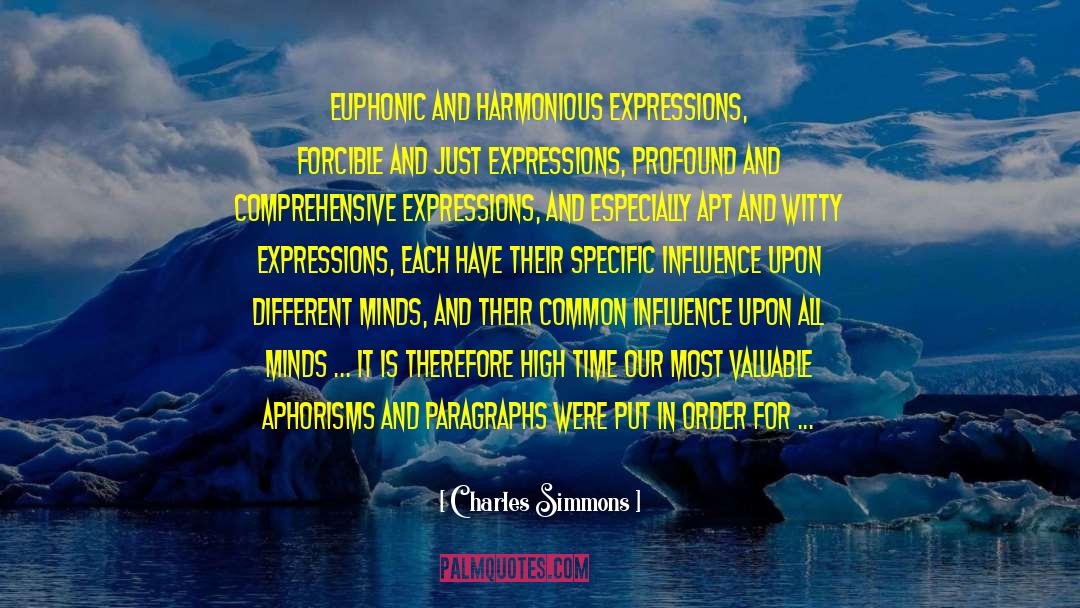 Charles Simmons Quotes: Euphonic and harmonious expressions, forcible