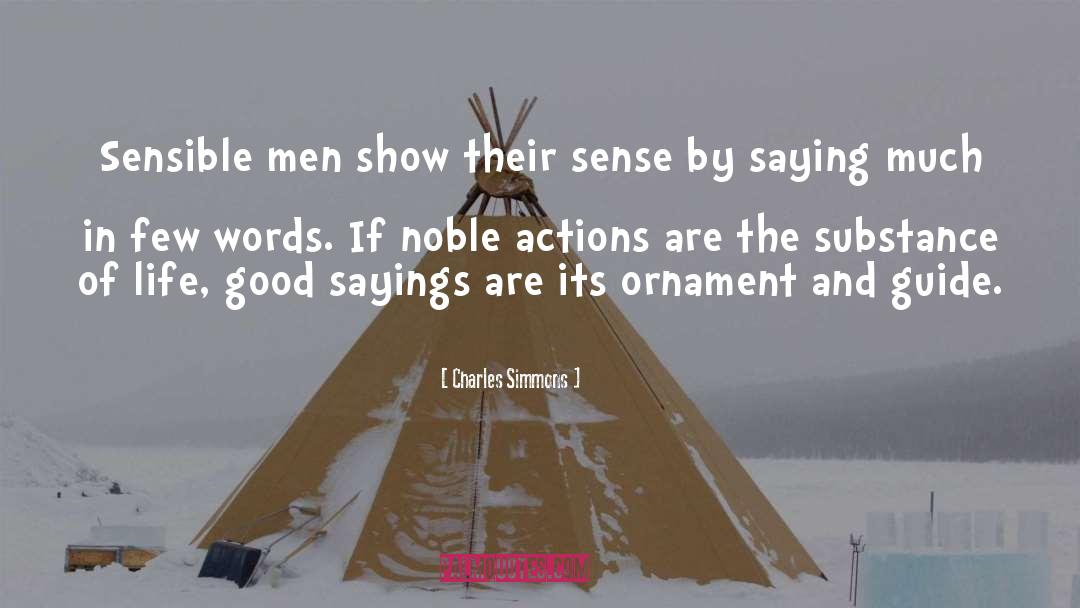 Charles Simmons Quotes: Sensible men show their sense