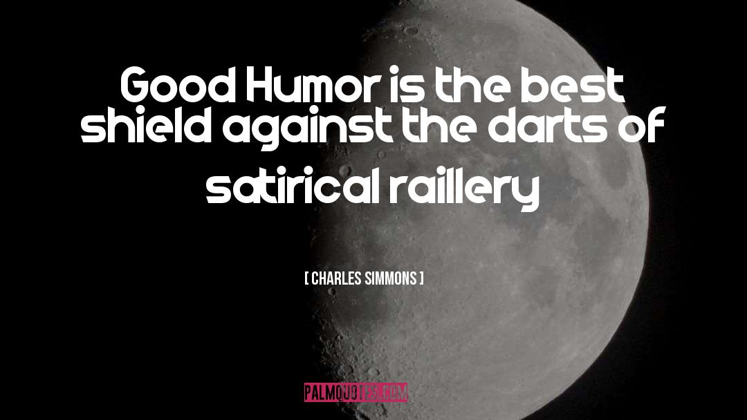 Charles Simmons Quotes: Good Humor is the best