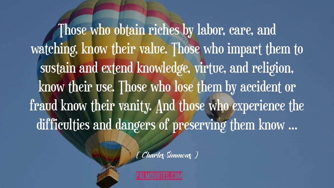 Charles Simmons Quotes: Those who obtain riches by