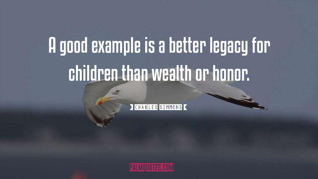 Charles Simmons Quotes: A good example is a