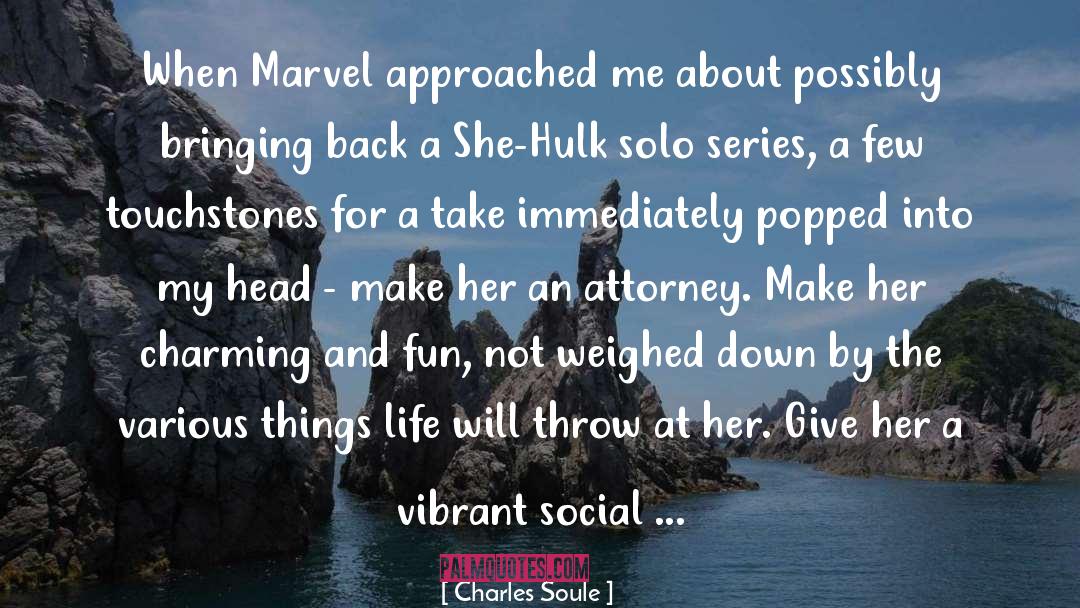 Charles Soule Quotes: When Marvel approached me about