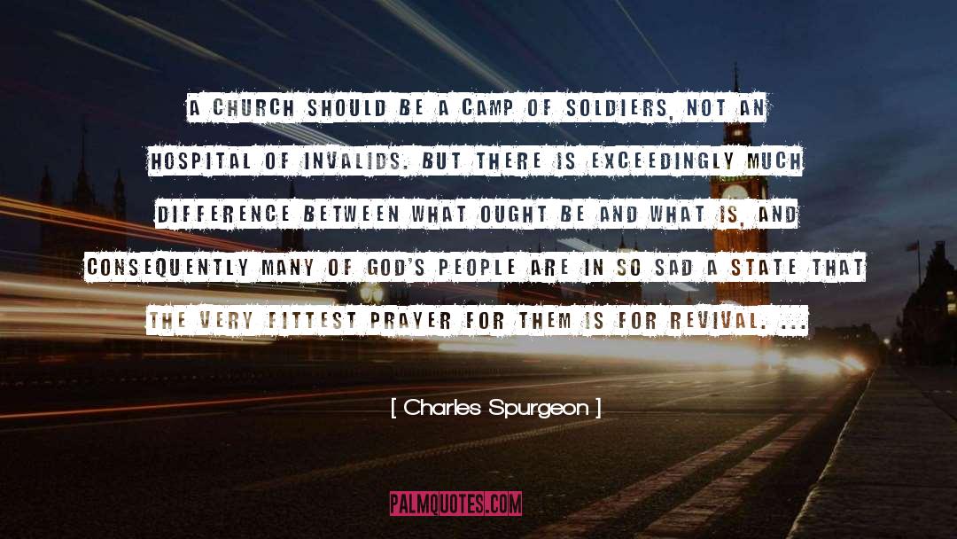 Charles Spurgeon Quotes: A church should be a