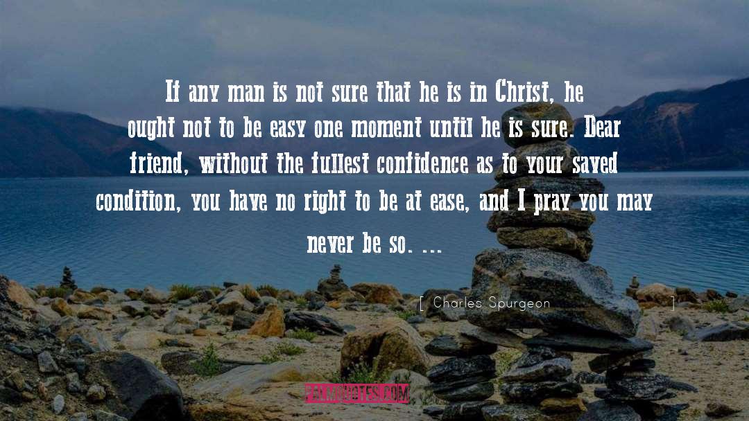 Charles Spurgeon Quotes: If any man is not