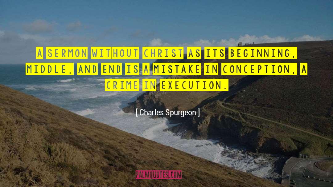 Charles Spurgeon Quotes: A sermon without Christ as