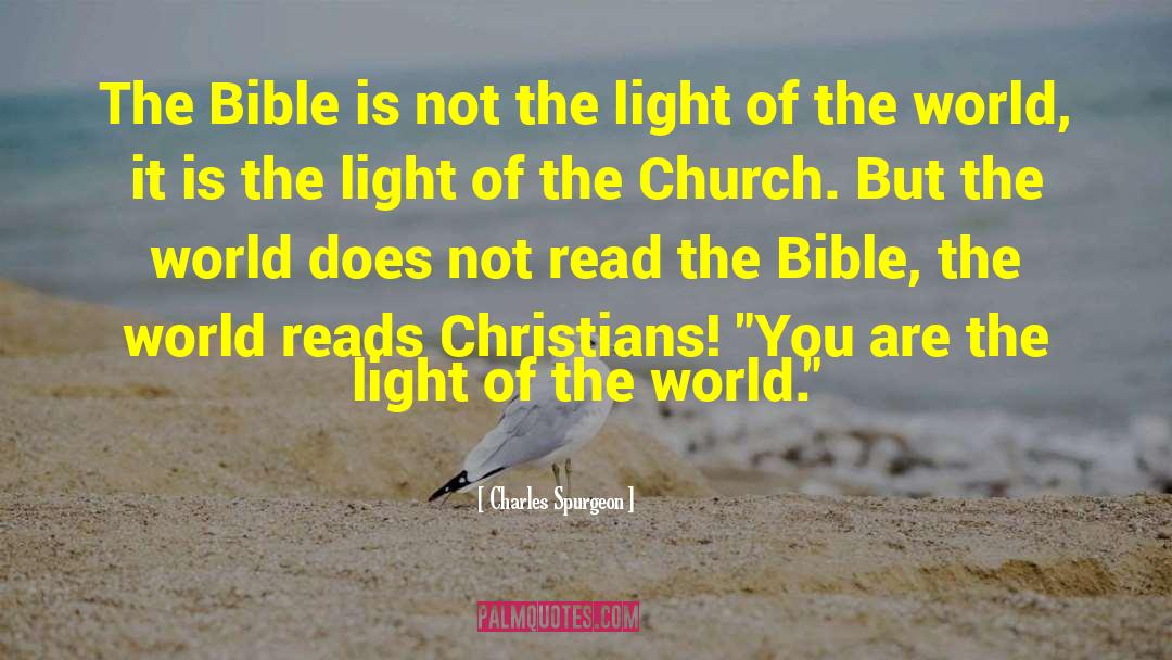 Charles Spurgeon Quotes: The Bible is not the