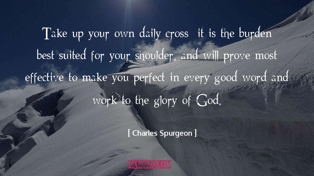 Charles Spurgeon Quotes: Take up your own daily