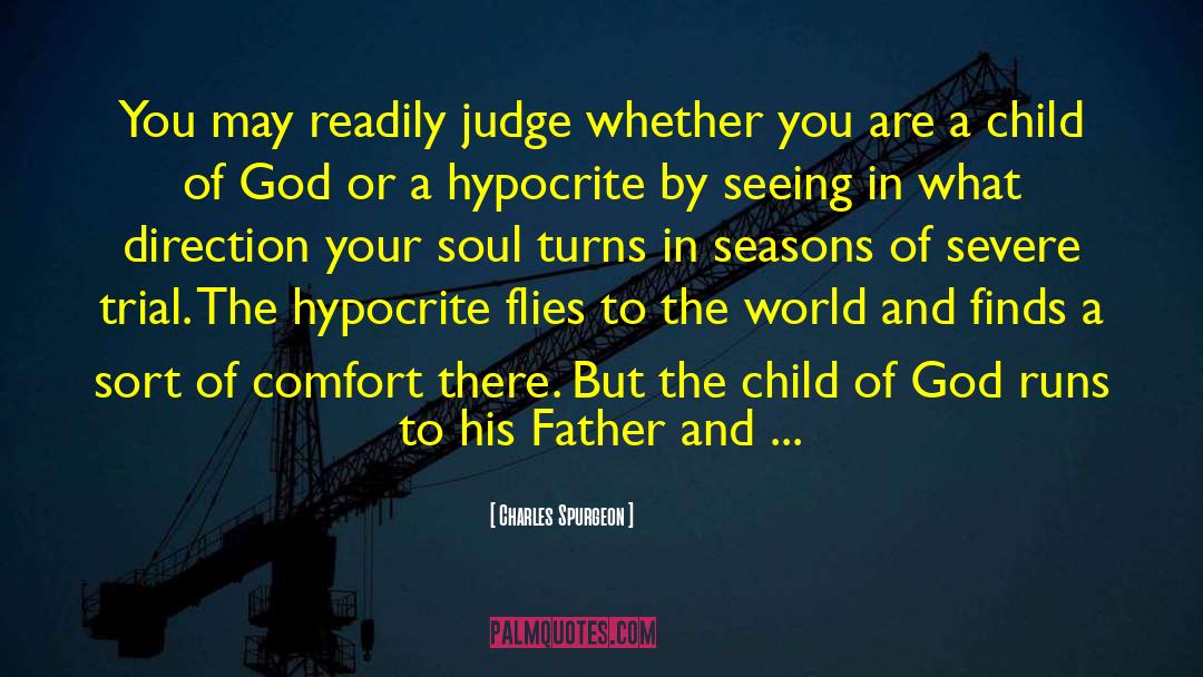 Charles Spurgeon Quotes: You may readily judge whether
