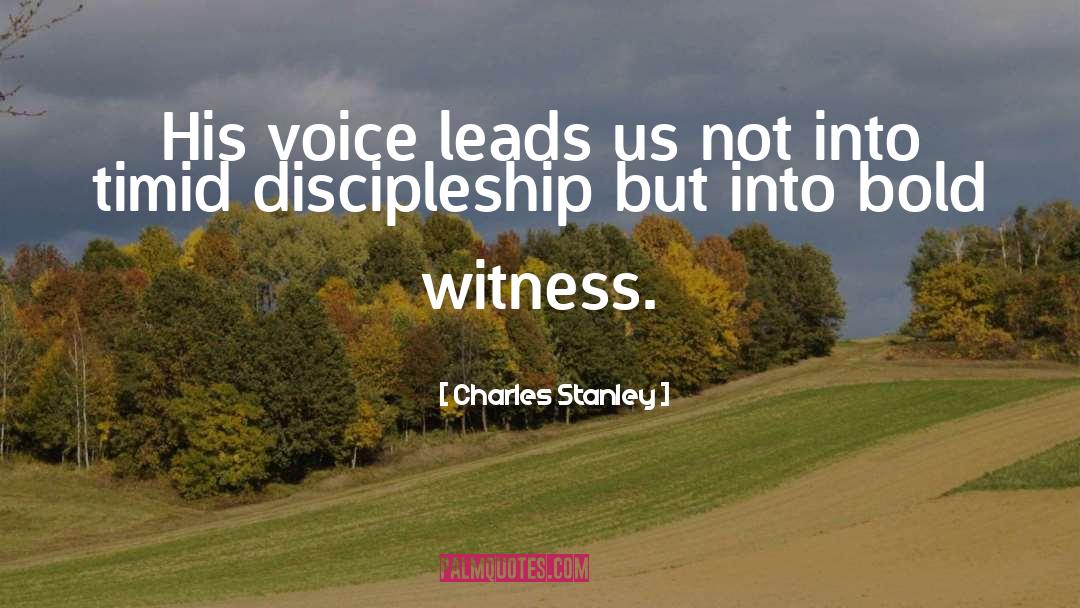 Charles Stanley Quotes: His voice leads us not