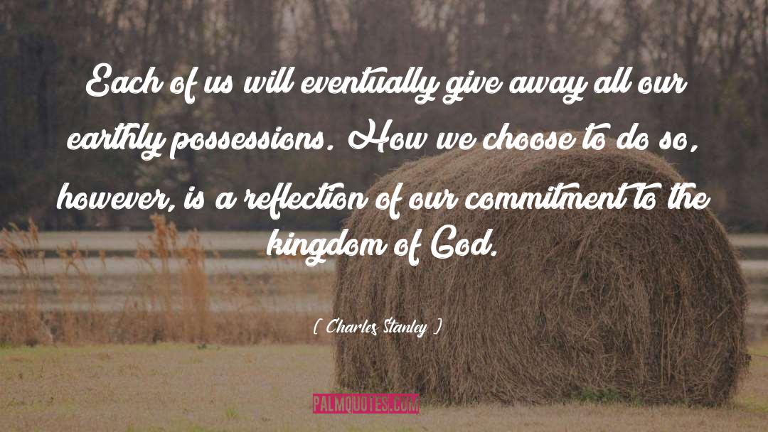 Charles Stanley Quotes: Each of us will eventually