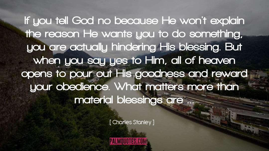 Charles Stanley Quotes: If you tell God no
