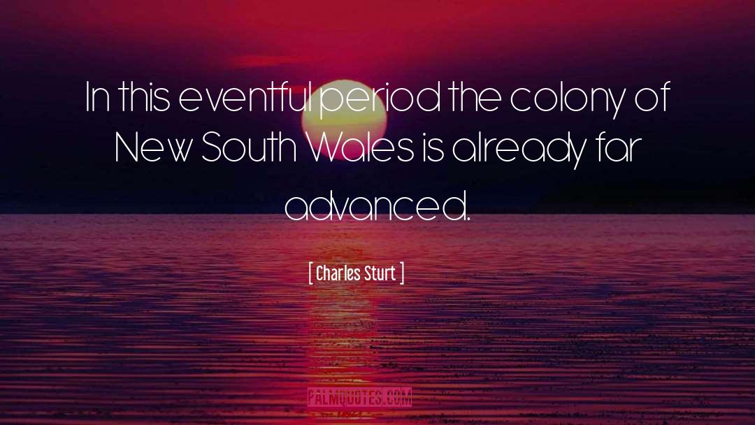Charles Sturt Quotes: In this eventful period the