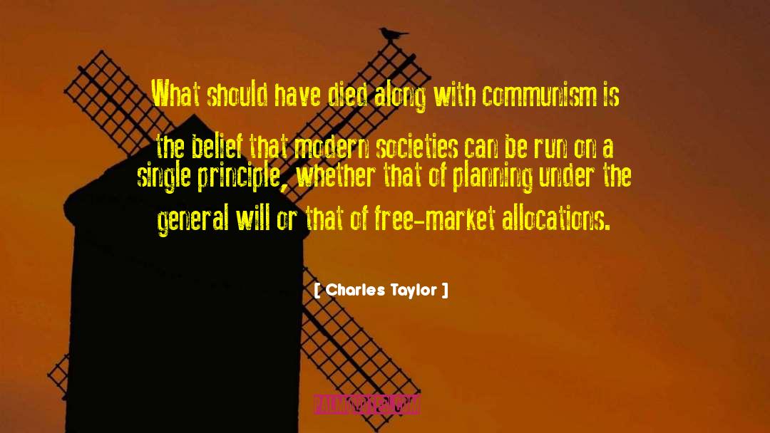 Charles Taylor Quotes: What should have died along