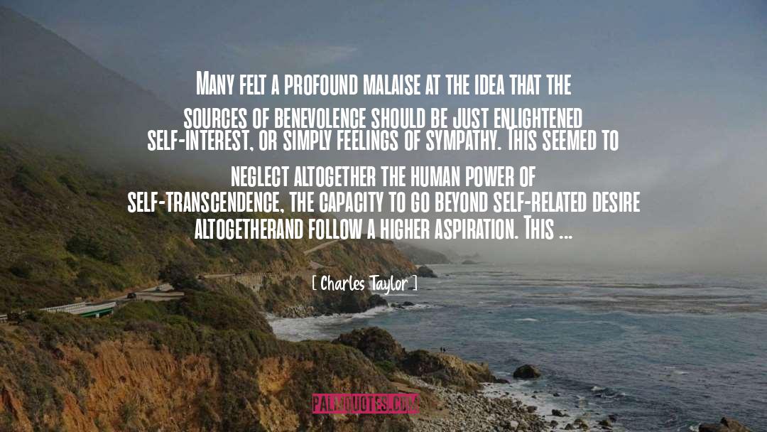 Charles Taylor Quotes: Many felt a profound malaise