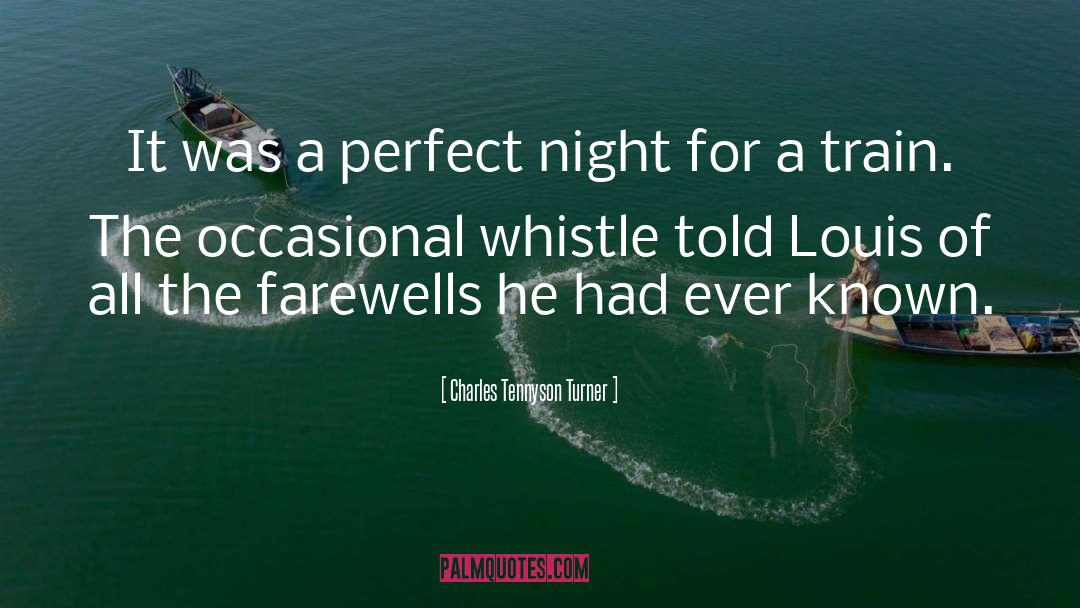 Charles Tennyson Turner Quotes: It was a perfect night