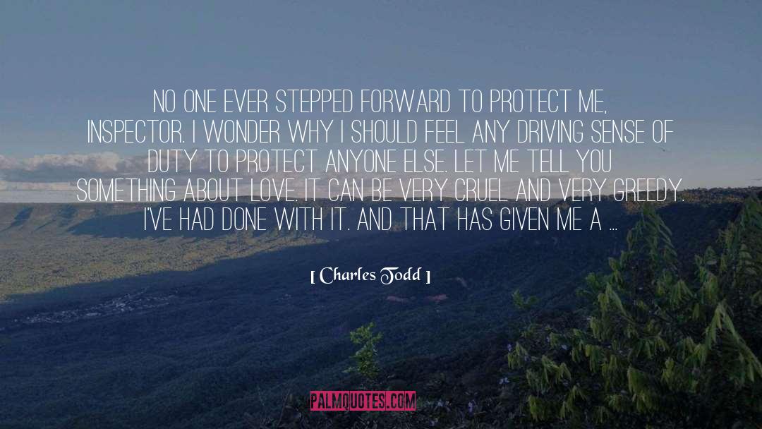 Charles Todd Quotes: No one ever stepped forward