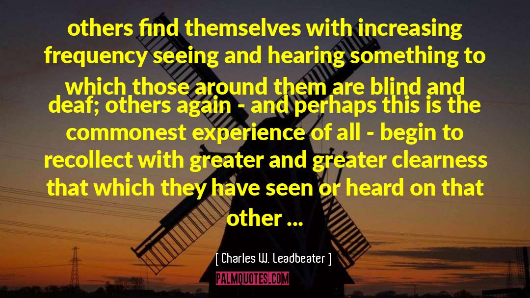 Charles W. Leadbeater Quotes: others find themselves with increasing