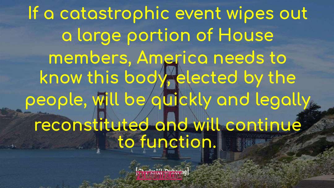 Charles W. Pickering Quotes: If a catastrophic event wipes