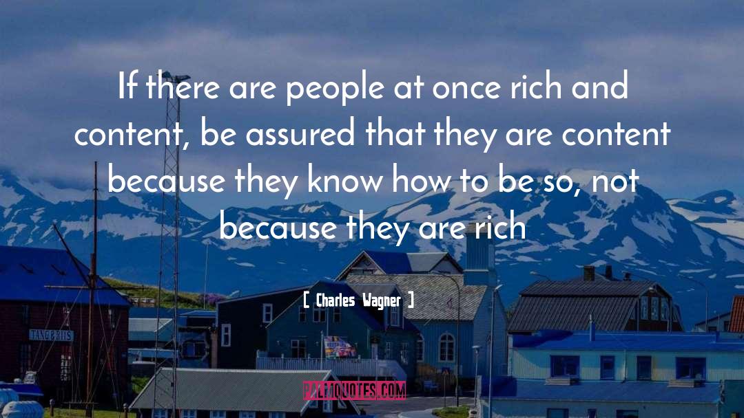 Charles Wagner Quotes: If there are people at