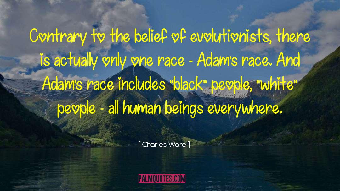 Charles Ware Quotes: Contrary to the belief of