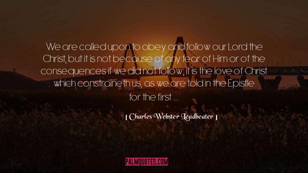 Charles Webster Leadbeater Quotes: We are called upon to