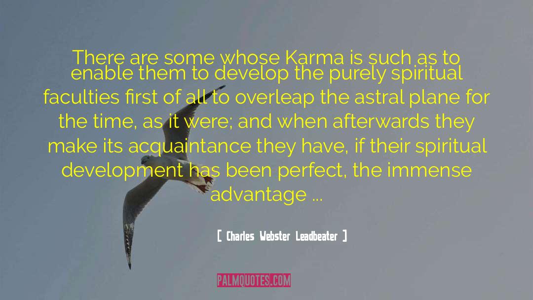 Charles Webster Leadbeater Quotes: There are some whose Karma