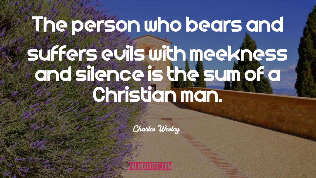 Charles Wesley Quotes: The person who bears and
