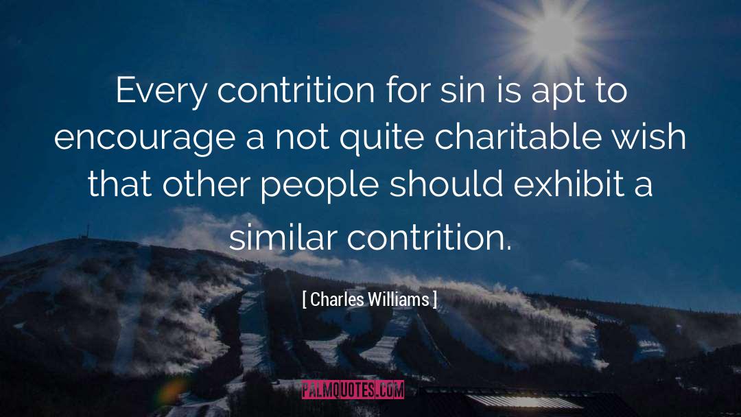 Charles Williams Quotes: Every contrition for sin is
