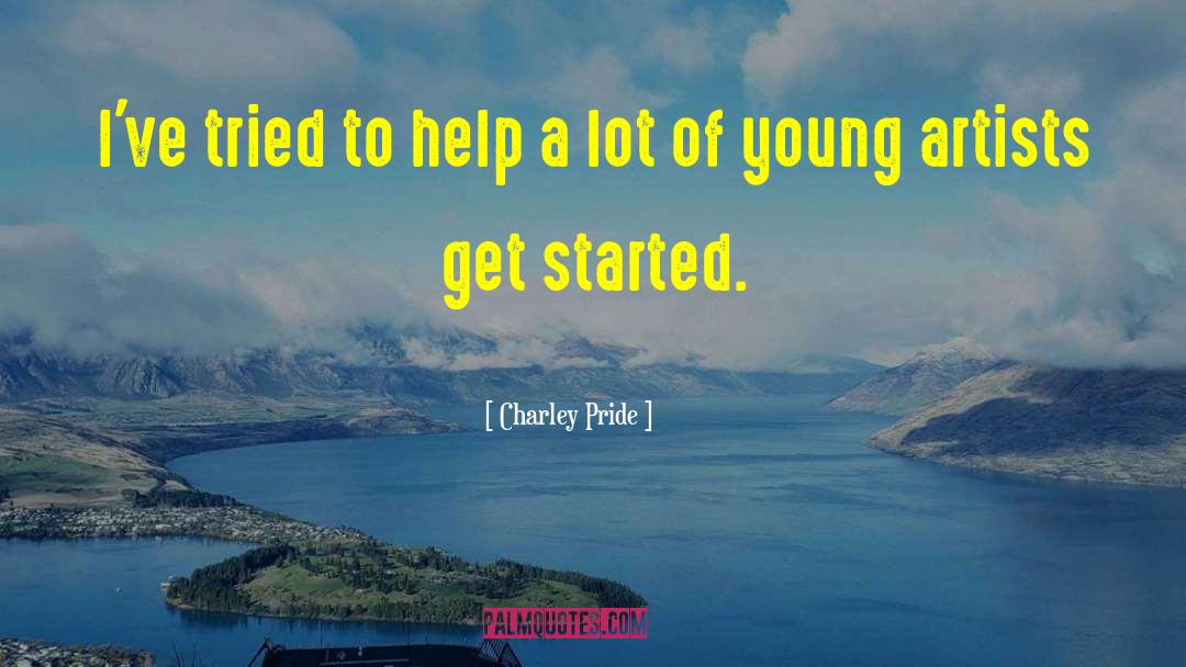 Charley Pride Quotes: I've tried to help a