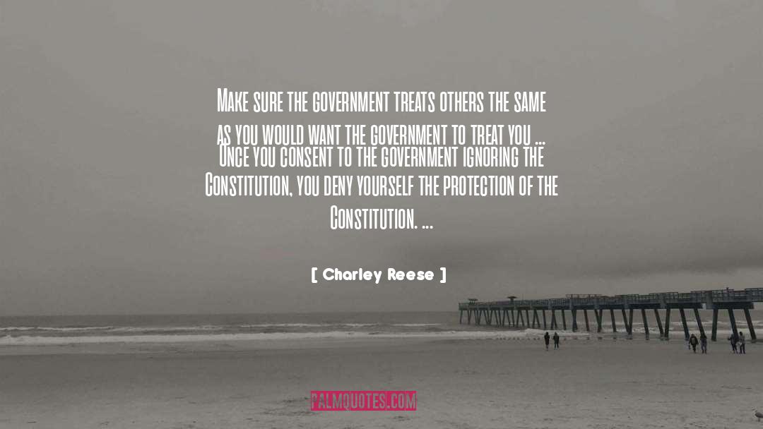 Charley Reese Quotes: Make sure the government treats