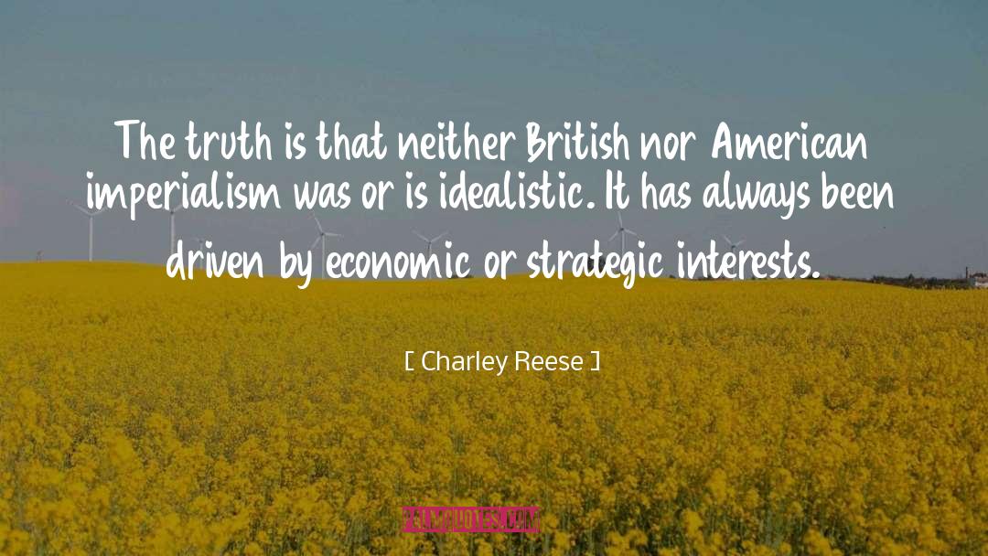 Charley Reese Quotes: The truth is that neither