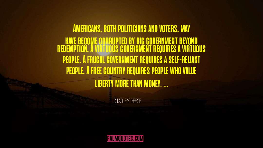 Charley Reese Quotes: Americans, both politicians and voters,