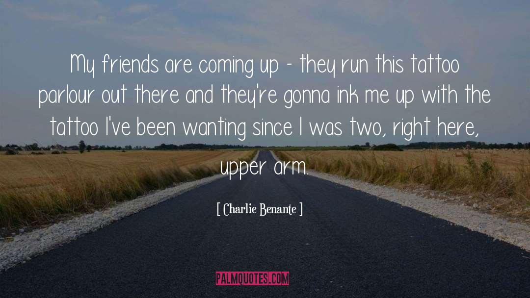 Charlie Benante Quotes: My friends are coming up