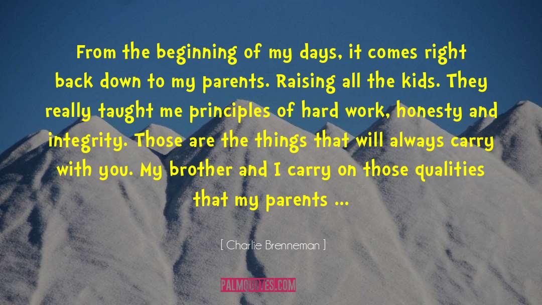 Charlie Brenneman Quotes: From the beginning of my